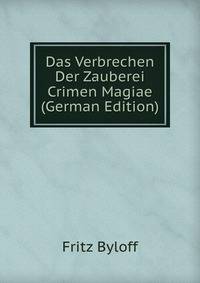 Das Verbrechen Der Zauberei Crimen Magiae (German Edition)