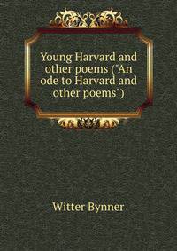 Young Harvard and other poems ("An ode to Harvard and other poems")