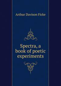 Spectra, a book of poetic experiments