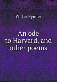 An ode to Harvard, and other poems