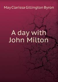 A day with John Milton