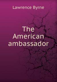 The American ambassador