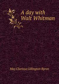 A day with Walt Whitman