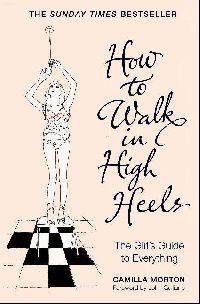 How to Walk in High Heels: The Girl