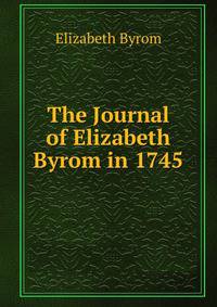 The Journal of Elizabeth Byrom in 1745