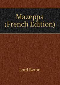 Mazeppa (French Edition)