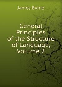 General Principles of the Structure of Language, Volume 2