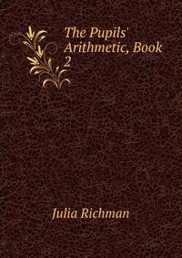 The Pupils' Arithmetic, Book 2