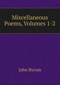Miscellaneous Poems, Volumes 1-2