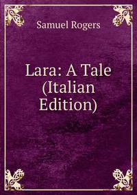 Lara: A Tale (Italian Edition)