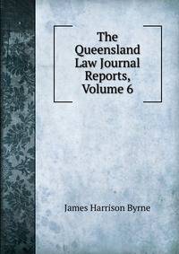 The Queensland Law Journal Reports, Volume 6