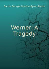 Werner: A Tragedy