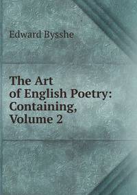 The Art of English Poetry: Containing, Volume 2