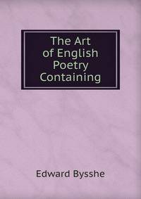The Art of English Poetry Containing