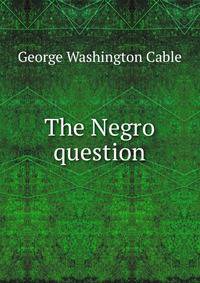 The Negro question