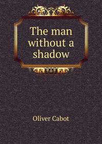 The man without a shadow