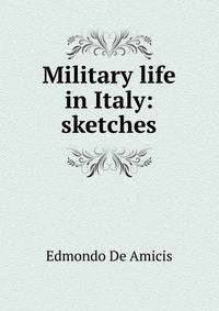 Military life in Italy: sketches