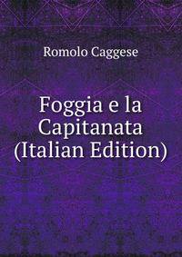 Foggia e la Capitanata (Italian Edition)