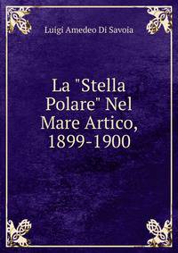 La "Stella Polare" Nel Mare Artico, 1899-1900