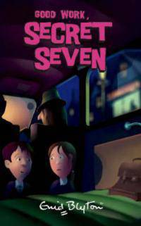 Blyton Enid - Secret Seven 6: Good Work Secret Seven
