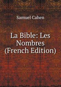 La Bible: Les Nombres (French Edition)