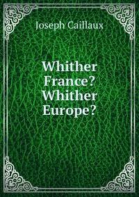 Whither France? Whither Europe?