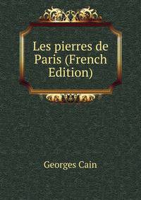 Les pierres de Paris (French Edition)
