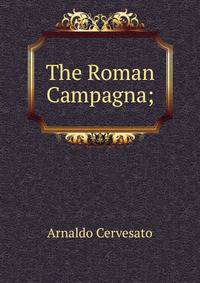 The Roman Campagna;