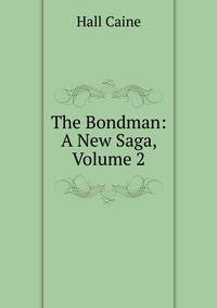 The Bondman: A New Saga, Volume 2