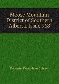 Moose Mountain District of Southern Alberta, Issue 968