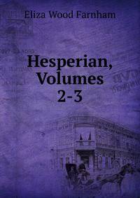 Hesperian, Volumes 2-3