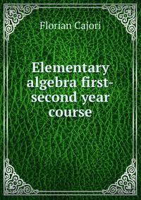 Elementary algebra first-second year course