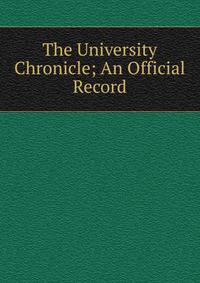 The University Chronicle; An Official Record