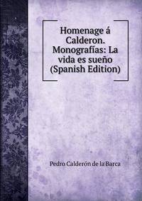 Homenage a Calderon. Monografias: La vida es sueno (Spanish Edition)