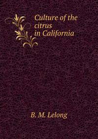 Culture of the citrus in California