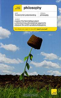 Philosophy: Teach Yourself 4Ed #ост./не издается#