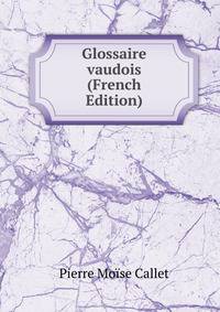Glossaire vaudois (French Edition)