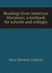 Readings from American literature; a textbook for schools and colleges
