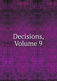 Decisions, Volume 9