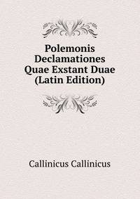 Polemonis Declamationes Quae Exstant Duae (Latin Edition)