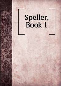 Speller, Book 1