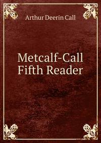 Metcalf-Call Fifth Reader