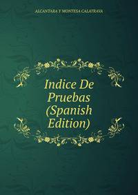 Indice De Pruebas (Spanish Edition)