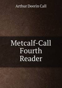 Metcalf-Call Fourth Reader