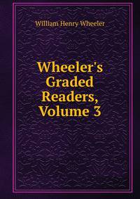 Wheeler's Graded Readers, Volume 3
