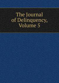 The Journal of Delinquency, Volume 5