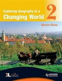 Exploring Geography in a Changing World, Volume 2