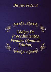 Codigo De Procedimientos Penales (Spanish Edition)