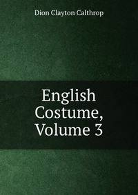 English Costume, Volume 3