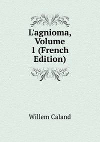 L'agnioma, Volume 1 (French Edition)